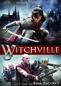 Витчвилль / Witchville (2010) ()